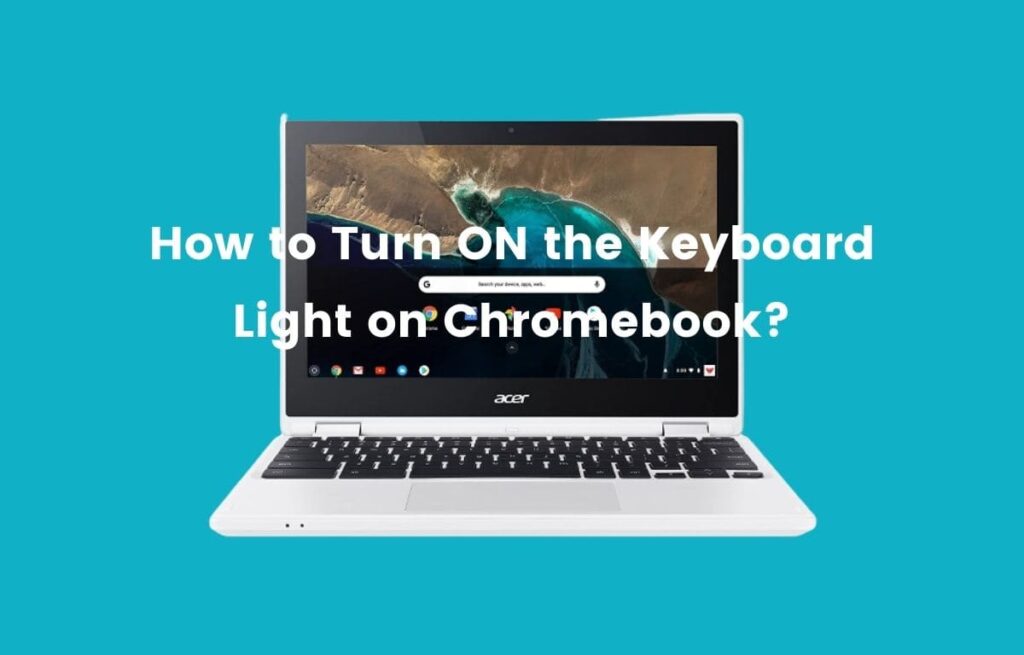 how to turn on the keyboard light on Chromebook - info graphics