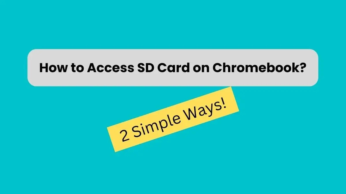 2 ways to Access SD Card on Chromebook : info graphics