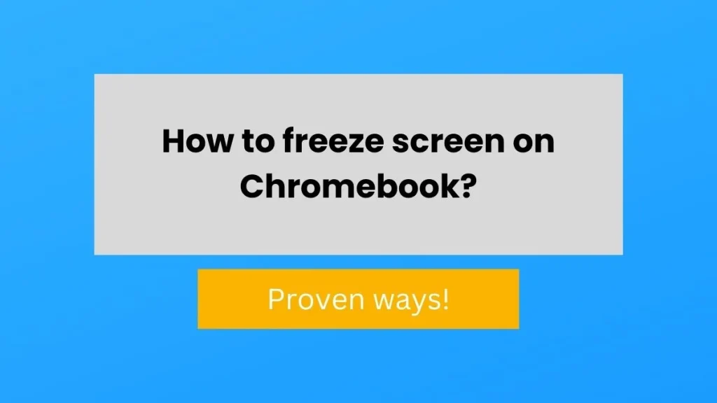 simple steps to freeze screen on Chromebook - info graphics