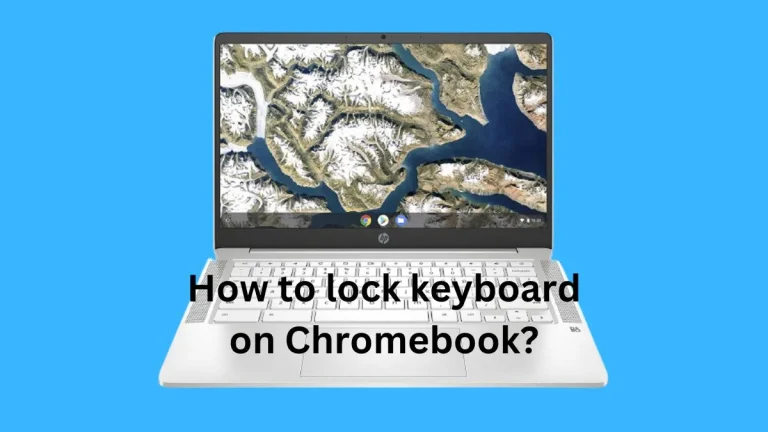 How to lock keyboard on Chromebook?