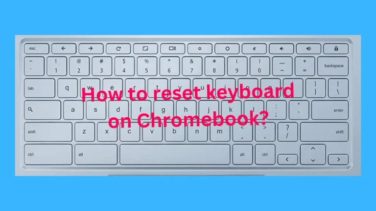 How to reset keyboard on Chromebook?