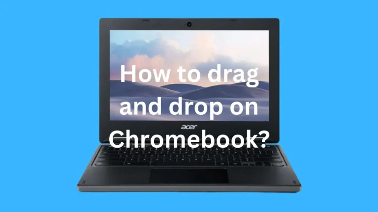 How to drag and drop on Chromebook?