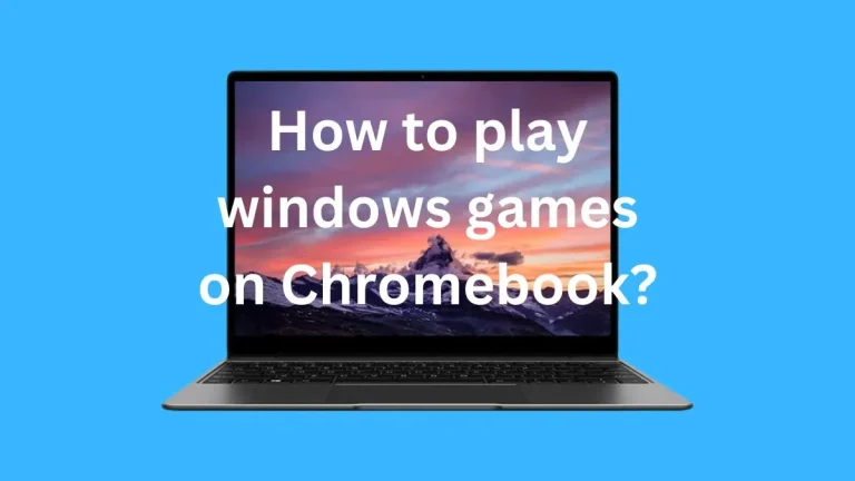 How to play windows games on Chromebook?