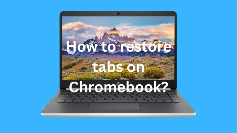 How to restore tabs on Chromebook?