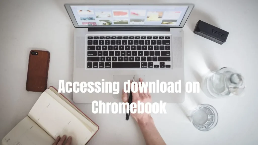 How to access downloads on Chromebook?