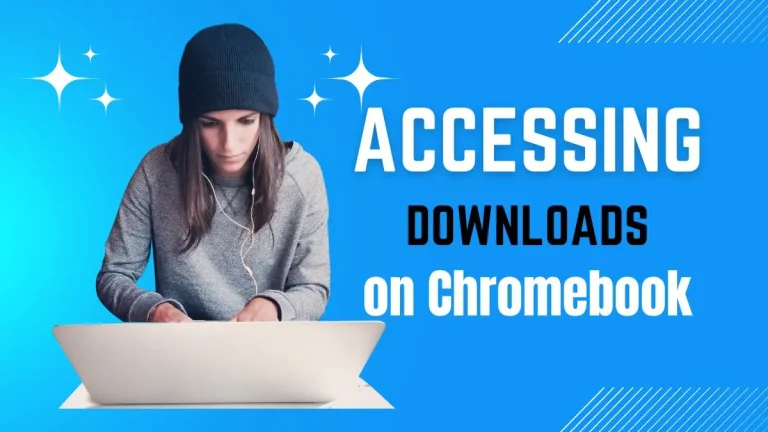 How to access downloads on Chromebook?