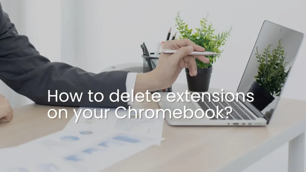 How to delete extensions on Chromebook?