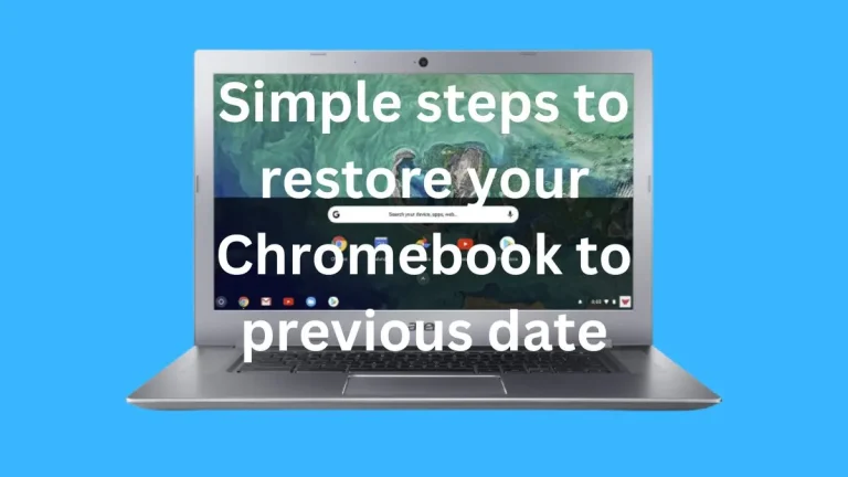 How do I restore my Chromebook to previous date?