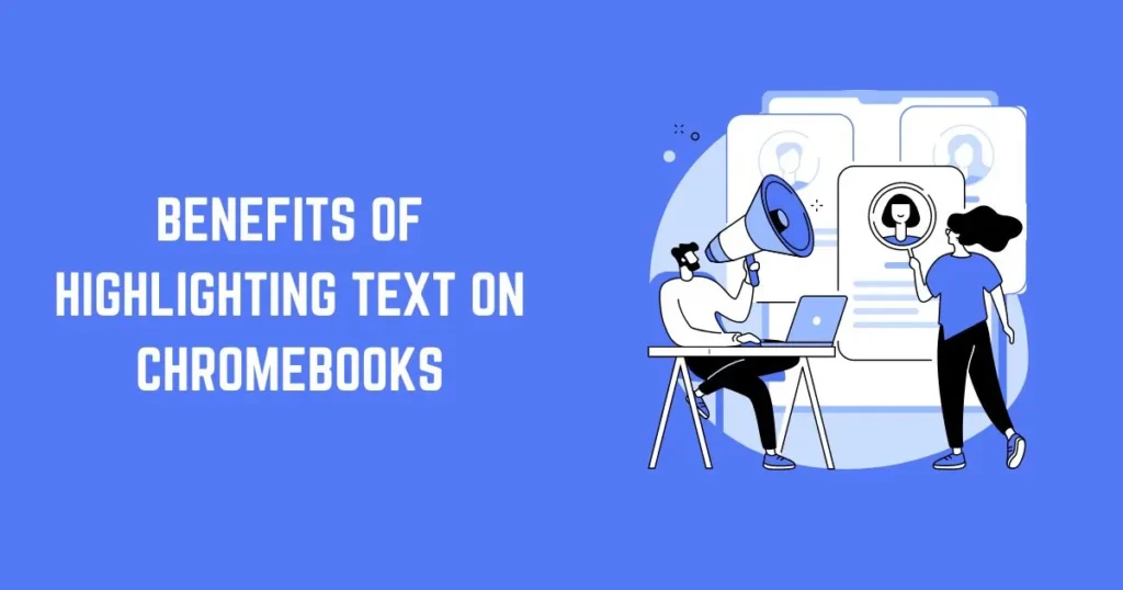 Benefits of highlighting text on Chromebooks