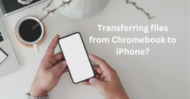 How to transfer files from Chromebook to iPhone?