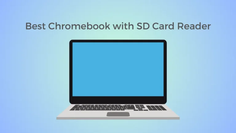 Best Chromebook with SD Card Reader in 2023