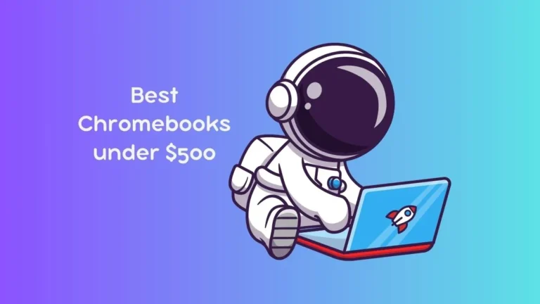 Best Chromebooks under 500 dollars in 2023