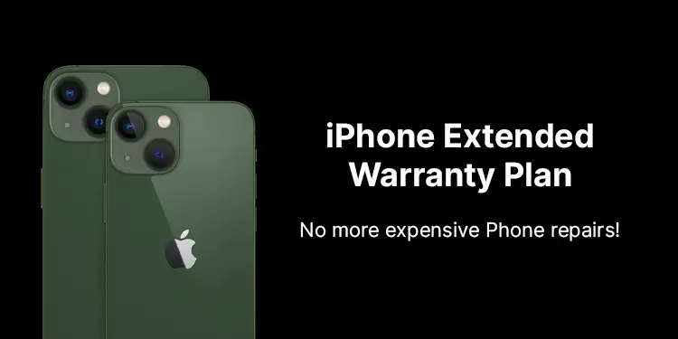 Consider Extended Warranty and Protection Plans